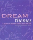 Image for Dream themes  : a guide to understanding your dreams