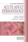 Image for A colour handbook of acute adult dermatology