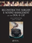 Image for Reconstructive surgery and wound management of the dog and cat