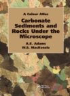 Image for A colour atlas of carbonate sediments and rocks under the microscope