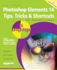 Image for Photoshop Elements 14 Tips Tricks &amp; Shortcuts in easy steps