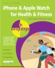 Image for iPhone &amp; Apple Watch for health &amp; fitness in easy steps