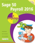 Image for Sage 50 Payroll 2016 in easy steps: for users of SAGE 50 Payroll 2016, Sage 50 Payroll Professional 2016 and Sage One Payroll