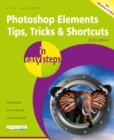 Image for Photoshop Elements Tips, Tricks &amp; Shortcuts in Easy Steps