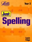 Image for Just spellingYear 3 : Year 3 : Pupil&#39;s Book