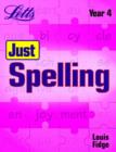 Image for Just spellingYear 4 : Year 4 : Pupil&#39;s Book