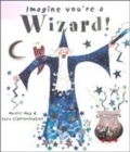 Image for Imagine you&#39;re a wizard!