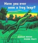 Image for Have you ever seen a frog leap?