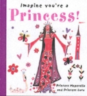 Image for Imagine you&#39;re a princess!