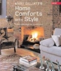 Image for Mary Gilliatt&#39;s home comforts with style  : a decorating guide for today&#39;s living