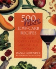 Image for 500 more low-carb recipes  : 500 all-new recipes from around the world