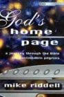 Image for God&#39;s home page  : a journey through the Bible for post-modern pilgrims