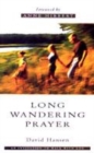 Image for Long Wandering Prayer : An Invitation to Walk with God