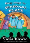 Image for Easy ways to seasonal plays  : three complete plays with photocopy permission