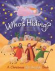 Image for Who&#39;s hiding?  : a Christmas lift-the-flap book