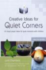 Image for Creative ideas for quiet corners  : 14 visual prayer ideas for quiet moments with children