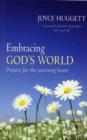 Image for Embracing God&#39;s World : Prayers for the Yearning Heart