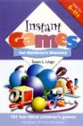 Image for Instant games for children  : 101 fun-filled children&#39;s games