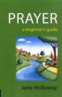 Image for Prayer - a beginner&#39;s guide
