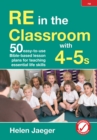 Image for RE in the classroom with 4-5s  : 50 easy-to-use lesson plans for teaching about Christianity