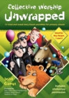 Image for Collective Worship Unwrapped : 33 tried and tested story-based assemblies for primary schools