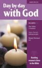 Image for Day by Day with God : Rooting Women&#39;s Lives in the Bible : January-April 2011