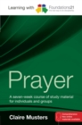 Image for Learning with Foundations21 prayer  : a seven-week course of study material for individuals and groups