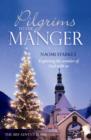Image for Pilgrims to the manager  : exploring the wonder of God with us
