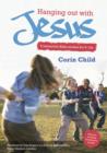 Image for Hanging out with Jesus  : interactive Bible studies for 9-14s