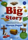 Image for The big story  : 36 session outlines and reflective stories exploring six big themes of God&#39;s love