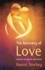 Image for The recovery of love  : walking the way to wholeness