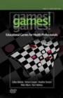 Image for Games! Games! Games! : Educational Games for Health Professionals (Multi-User Edition)