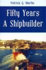 Image for Fifty Years a Shipbuilder