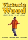 Image for Victoria Wood, comedy genius  : her life and work