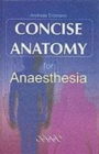Image for Concise Anatomy for Anaesthesia