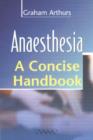 Image for Anaesthesia  : a concise handbook