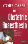 Image for Core Cases in Obstetric Anaesthesia