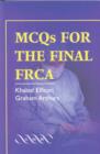 Image for MCQs for the Final FRCA