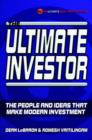 Image for The ultimate investor  : the people and ideas that make modern investment