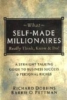 Image for What Self-made Millionaires Really Think, Know and Do