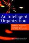 Image for An intelligent organisation  : integrating performance, competence and knowledge management