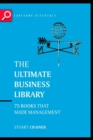 Image for The ultimate business library  : 75 books that made management