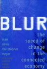 Image for Blur  : the speed of change in the connected economy