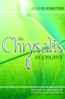 Image for The crysalis economy  : how citizen CEOs and corporations can fuse values and value creation