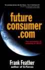 Image for Futureconsumer.com  : the webolution of shopping to 2010