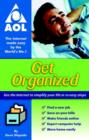 Image for Get organized  : use the Internet to simplify your life in 10 easy steps
