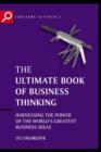 Image for The ultimate book of business thinking  : harnessing the power of the world&#39;s greatest business ideas