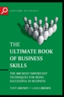 Image for The ultimate book of business skills  : the 100 most important techniques for being successful in business