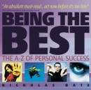 Image for Being the best: the A-Z of personal excellence