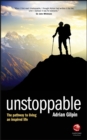 Image for Unstoppable: the pathway to living an inspired life